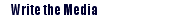 Write the Media
